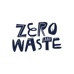 Zero waste hand drawn creative vector lettering. Sustainable and green lifestyle concept. Environment protection typography on white background. Garbage reduce, refuse and materials reuse