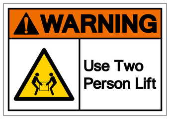 Warning Use Two Person Lift Symbol Sign, Vector Illustration, Isolate On White Background Label .EPS10
