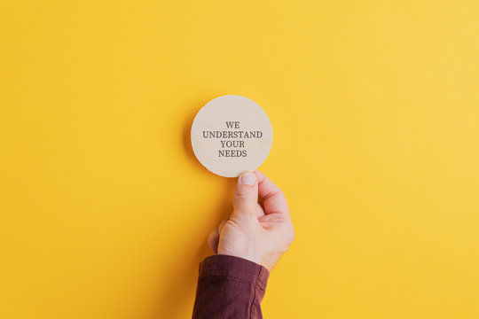 We understand your needs sign