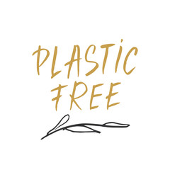 Obraz premium Plastic free Lettering label. Calligraphic Hand Drawn eco friendly sketch doodle. Vector illustration