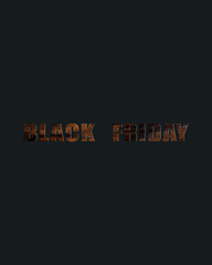 Fototapeta na wymiar Phrase Black Friday from dark wooden textured letters on dark backdrop