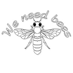 Bee monochrome illustration - vector text quotes and bee drawing. Lettering poster or t-shirt textile graphic design set.