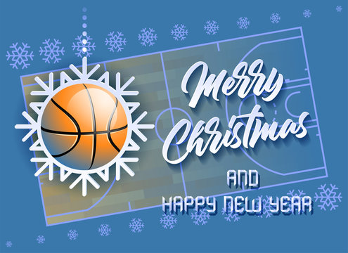 Merry Christmas and Happy New Year. Sports card with a Basketball ball as a Snowflake and a Basketball Court. Vector illustration.