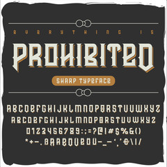 Original label typeface called "Prohibited".