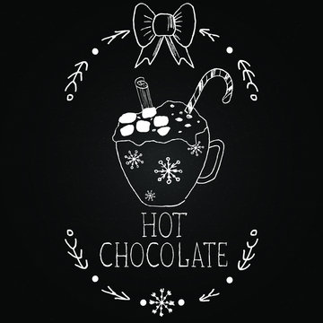 Chalkboard with hand drawn illustrations and lettering. Hot chocolate vector. Winter drinks. Hot chocolate cup.