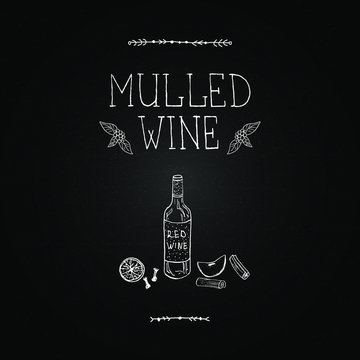 Mulled wine vector. Hot beverages. Christmas celebration. Winter drinks. Chalkboard with hand drawn illustrations and lettering. Winter menu.