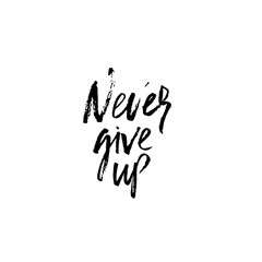 Never give up. Hand drawn modern brush lettering. Typography banner. Ink vector illustration.