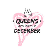 Isolated cute phrase Queens are born