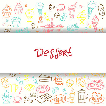 Frame from colorful doodle sweets food on white background. Vector illustration. Cakes, biscuits, baking, cookie, donut, ice cream, macaroons, coffee. Perfect for dessert menu or design.