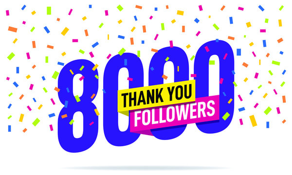 Thank you 8000 followers vector. Greeting social card thank you followers. Illustration design for Social Networks.
