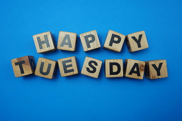 Happy Tuesday text alphabet letter on blue background