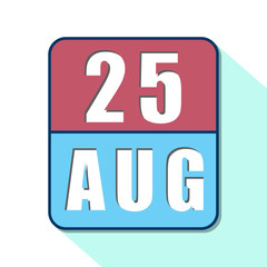 august 25th. Day 25 of month,Simple calendar icon on white background. Planning. Time management. Set of calendar icons for web design. summer month, day of the year concept