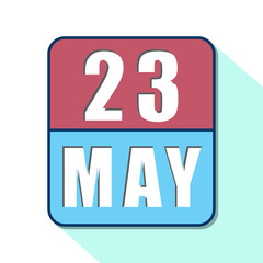 may 23rd. Day 23 of month,Simple calendar icon on white background. Planning. Time management. Set of calendar icons for web design. spring month, day of the year concept