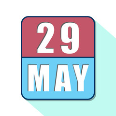 may 29th. Day 29 of month,Simple calendar icon on white background. Planning. Time management. Set of calendar icons for web design. spring month, day of the year concept