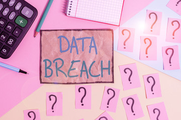 Writing note showing Data Breach. Business concept for incident in which sensitive or confidential...