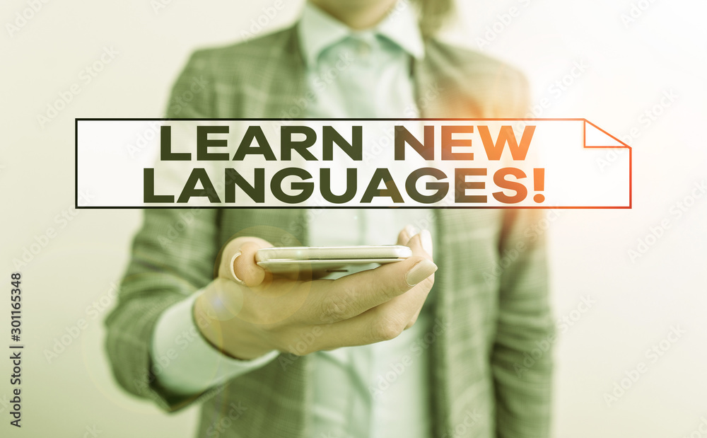 Poster handwriting text learn new languages. conceptual photo developing ability to communicate in foreign 