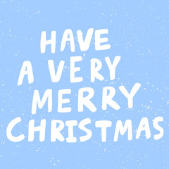 Have a very merry Christmas and happy New Year vector hand drawn illustration banner with cartoon comic lettering. 