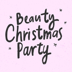 Beauty Christmas Party. Christmas and happy New Year vector hand drawn illustration banner with cartoon comic lettering. 