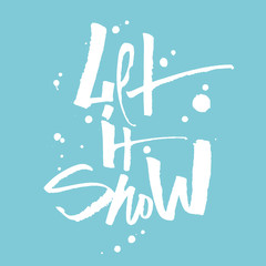 Let It Snow words calligraphy lettering inscription winter season cold blue vector