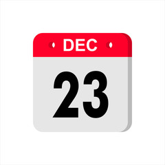 December 23 - Calendar Icon. Calendar Icon with shadow. Flat style. Date, day and month. Reminder. Vector illustration. Organizer application, app symbol. Ui. User interface sign.
