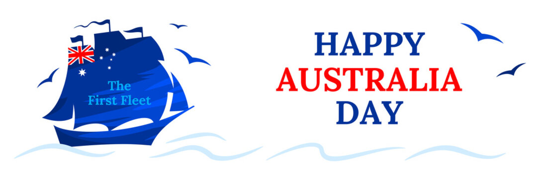 Vector Happy Australia day holiday on January 26. Celebrating the arrival of the first fleet to Australia at Botany Bay. Greeting card, banner, poster with text and sailing ship.