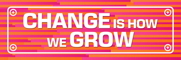 Change Is How We Grow Pink Orange Lines Background Screw Board 