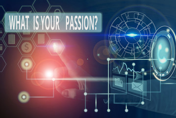 Text sign showing What Is Your Passion Question. Business photo showcasing asking about his strong and barely controllable emotion Picture photo system network scheme modern technology smart device