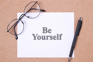 Be Yourself, Motivational Business Words Quotes Concept