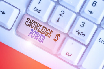 Word writing text Knowledge Is Power. Business photo showcasing skills acquired through experience...