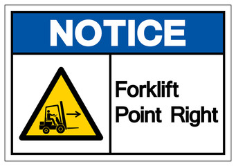 Notice Forklift Point Right Symbol Sign, Vector Illustration, Isolate On White Background Label .EPS10