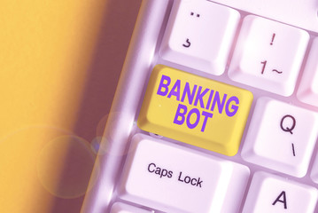 Writing note showing Banking Bot. Business concept for application that runs automated banking...