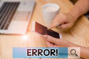 Conceptual hand writing showing Error. Concept meaning state or condition of being wrong in conduct...