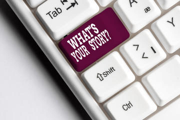 Text sign showing What S Is Your Storyquestion. Business photo showcasing analysisner of asking...