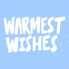 Warmest wishes. Merry Christmas and Happy New Year. Season Winter Vector hand drawn illustration sticker with cartoon lettering. 