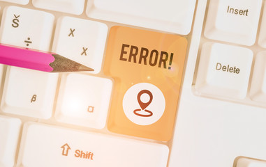 Word writing text Error. Business photo showcasing state or condition of being wrong in conduct...