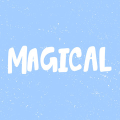 Magical. Merry Christmas and Happy New Year. Season Winter Vector hand drawn illustration sticker with cartoon lettering. 