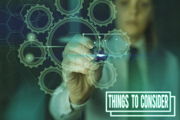 Obraz premium Writing note showing Things To Consider. Business concept for think about carefully especially in making decisions Picture photo network scheme with modern smart device