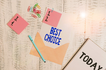 Word writing text Best Choice. Business photo showcasing of the highest quality or being the most suitable and pleasing Envelope sheet paper sticky notes ballpoint notepad clips wooden background