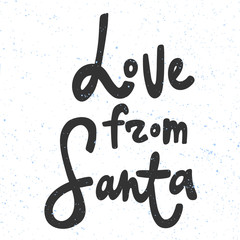 Love from Santa. Merry Christmas and Happy New Year. Season Winter Vector hand drawn illustration sticker with cartoon lettering. 