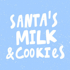 Santa milk and cookies. Merry Christmas and Happy New Year. Season Winter Vector hand drawn illustration sticker with cartoon lettering. 
