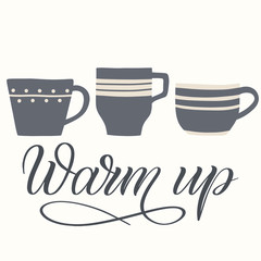 Cups with calligraphy sign Warm Up. Cozy season hand drawn illustration element. Isolated vector clipart.