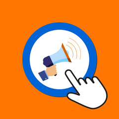 Megaphone icon. Promotion concept. Hand Mouse Cursor Clicks the Button.