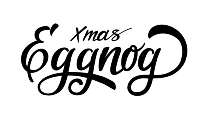 Eggnog - hand lettering, vector illustration isolated on white. Hand drawn vector typographic design with modern calligraphy. Eggnog logotype, badge and icon typography. 