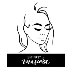 Vector beautiful girl portrait in sketch style and inscription But first, mascara.