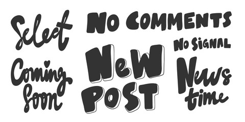 Select, no, comments, new, post, coming, soon, news, time, signal. Vector hand drawn illustration collection set with cartoon lettering. 