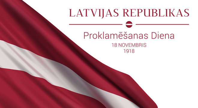 Proclamation Day vector banner design template with flag of Latvia isolated on white background. Translation: Proclamation Day of the Republic of Latvia. November 18, 1918.