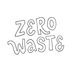 Vector illustration "Zero waste" in white and black. Lettering typography poster. Motivational ecological text to eco company. Inspiration for clothes, print, flyer, card, badge, icon, coloring.