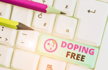 Text sign showing Doping Free. Business photo showcasing proven not using any substance to...