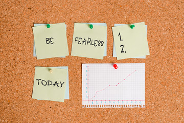 Conceptual hand writing showing Be Fearless. Concept meaning act of living in spite of those things...
