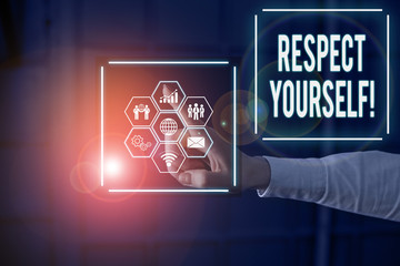 Conceptual hand writing showing Respect Yourself. Concept meaning believing that you good and...